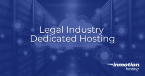 Learn how dedicated server hosting works for the legal industry
