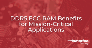 DDR5 ECC RAM Benefits for Mission-Critical Applications - Hero Image