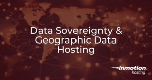 Data Sovereignty & Geographic Data Hosting - Hero Image