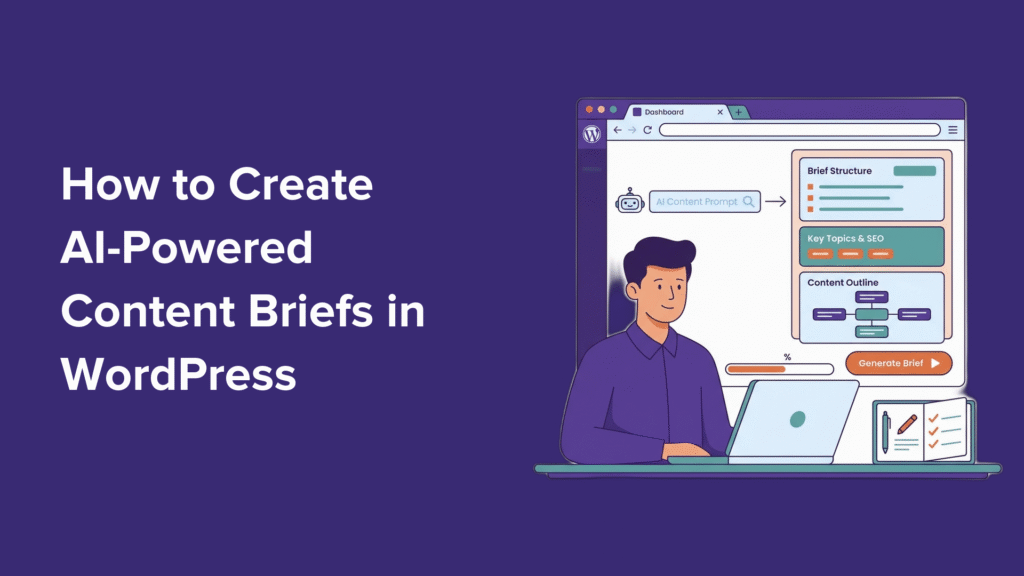 How to Create AI-Powered Content Briefs for WordPress