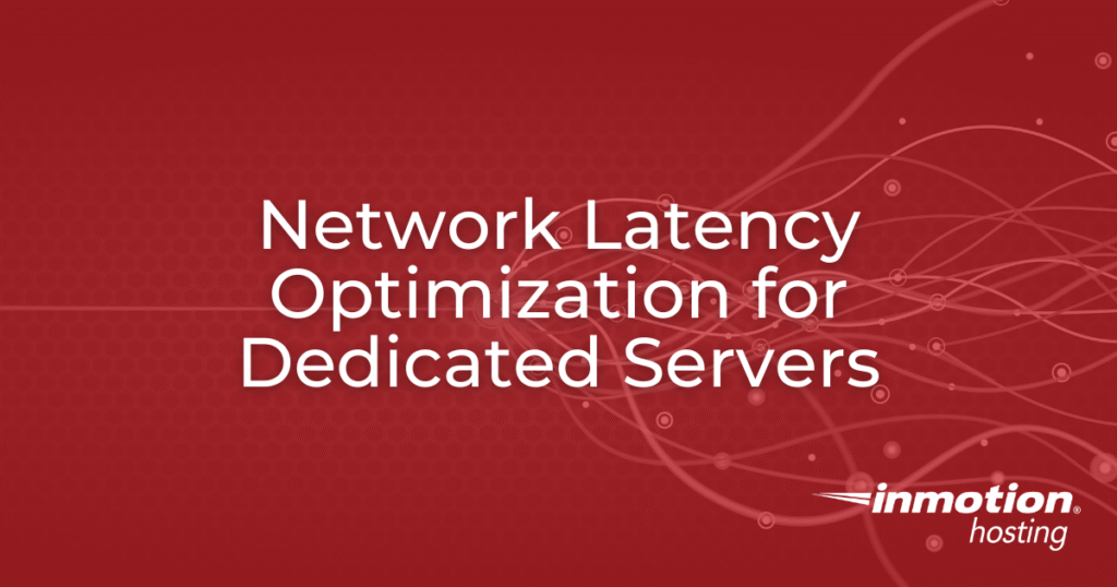 Network Latency Optimization for Dedicated Servers hero